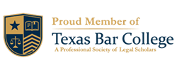 Proud member of Texas Bar College, A professional society of legal scholars
