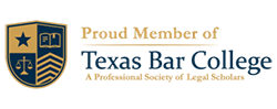 Proud member of Texas Bar College, A professional society of legal scholars